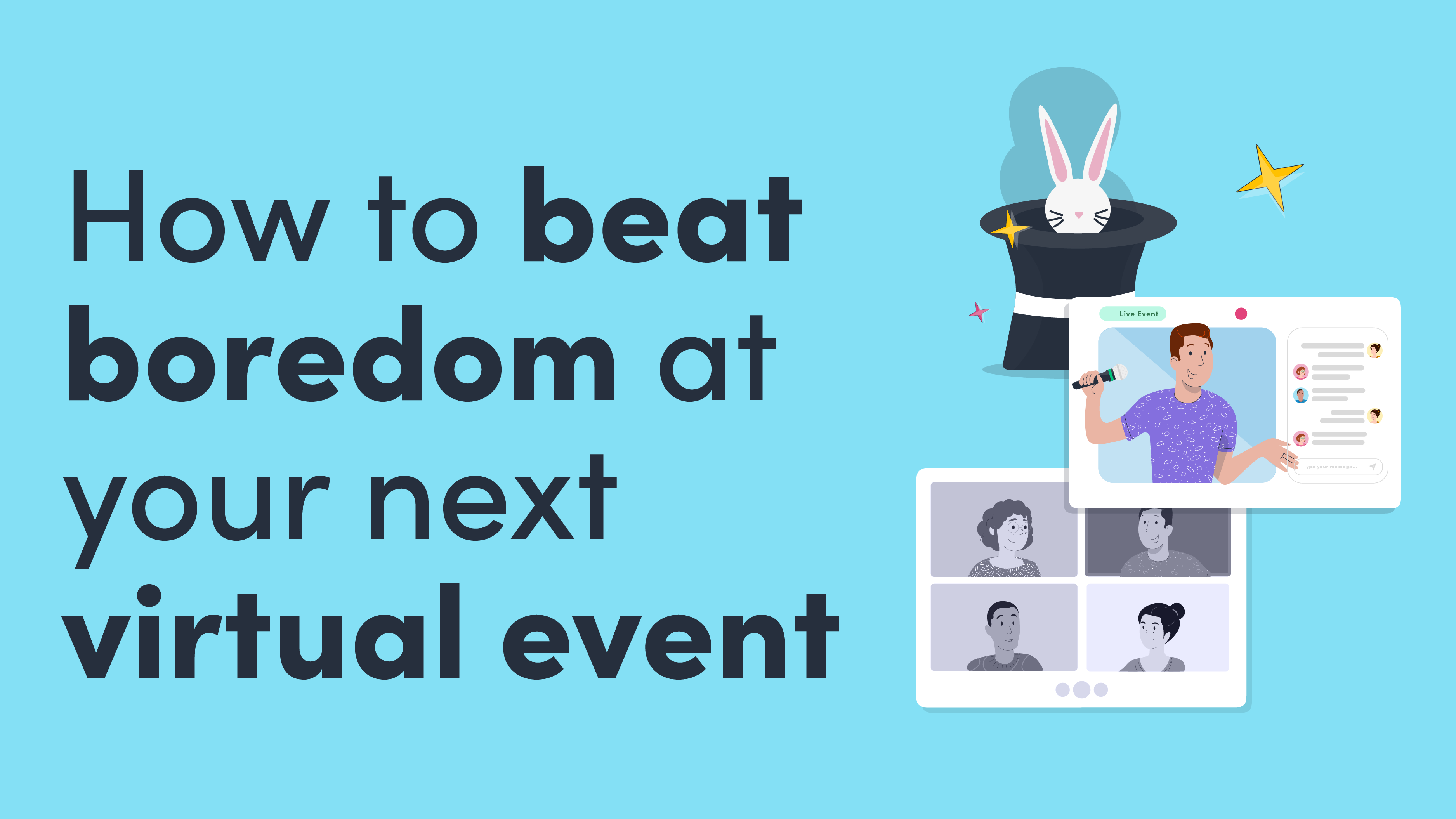 How To Beat Boredom At Your Next Virtual Event